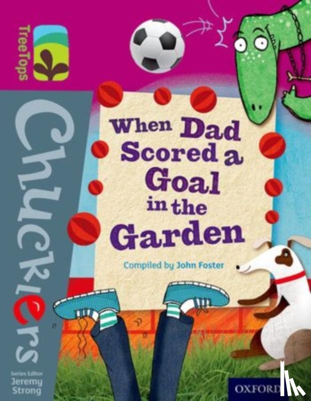 Foster, John - Oxford Reading Tree TreeTops Chucklers: Level 10: When Dad Scored a Goal in the Garden