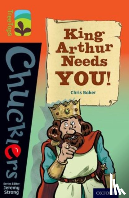 Baker, Chris - Oxford Reading Tree TreeTops Chucklers: Level 13: King Arthur Needs You!