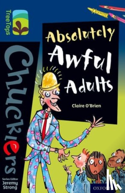 O'Brien, Claire - Oxford Reading Tree TreeTops Chucklers: Level 14: Absolutely Awful Adults