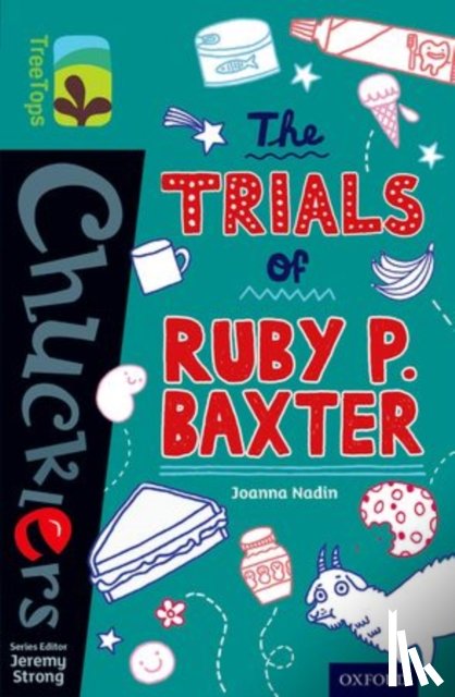 Nadin, Joanna - Oxford Reading Tree TreeTops Chucklers: Level 16: The Trials of Ruby P. Baxter