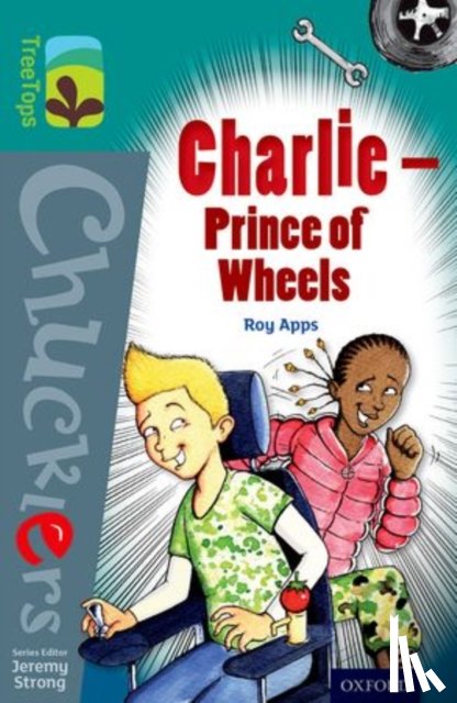 Apps, Roy - Oxford Reading Tree TreeTops Chucklers: Level 16: Charlie - Prince of Wheels
