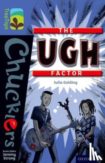 Golding, Julia - Oxford Reading Tree TreeTops Chucklers: Level 17: The Ugh Factor