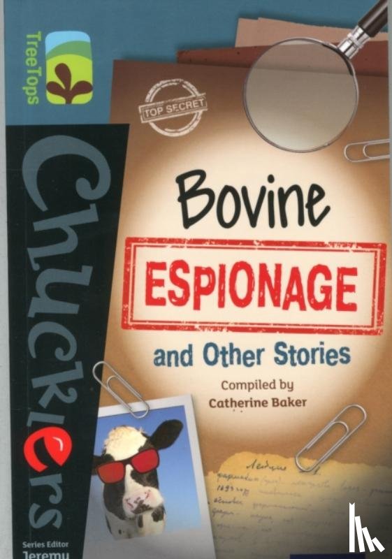 Baker, Catherine, Cheshire, Simon, Pratchett, Terry, Gleitzman, Morris - Oxford Reading Tree TreeTops Chucklers: Level 19: Bovine Espionage and Other Stories