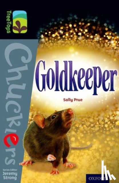 Prue, Sally - Oxford Reading Tree TreeTops Chucklers: Level 20: Goldkeeper