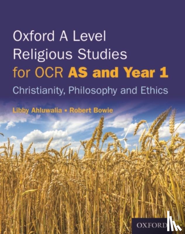 Ahluwalia, Libby (, Bowie, Robert ( - Oxford A Level Religious Studies for OCR: AS and Year 1 Student Book