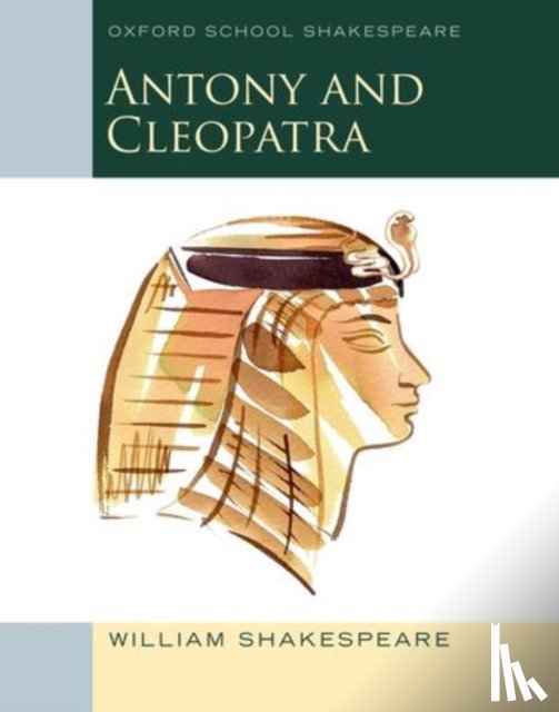 Shakespeare, William - Oxford School Shakespeare: Antony and Cleopatra