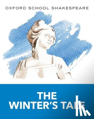 Shakespeare, William - Oxford School Shakespeare: The Winter's Tale