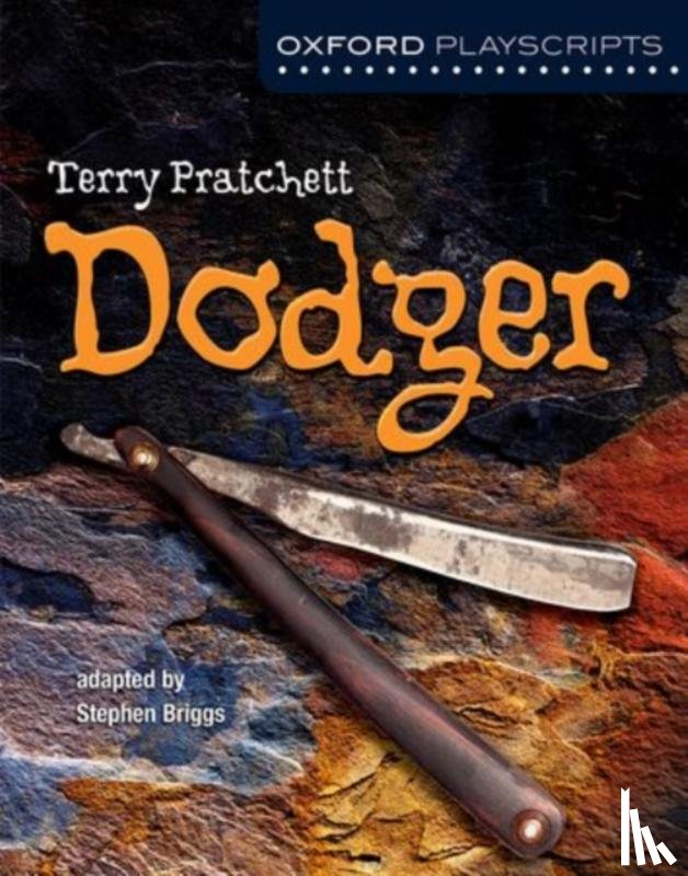 Briggs, Stephen, Pratchett, Terry - Oxford Playscripts: Dodger