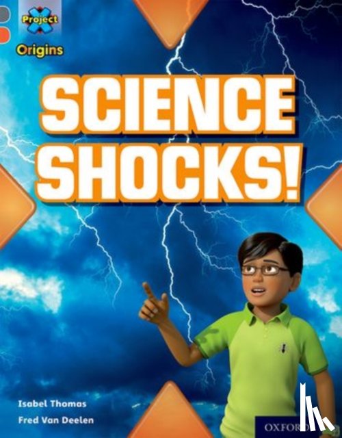 Thomas, Isabel - Project X Origins: Grey Book Band, Oxford Level 13: Shocking Science: Science Shocks!