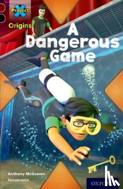 McGowan, Anthony - Project X Origins: Dark Red+ Book band, Oxford Level 20: Into the Future: A Dangerous Game
