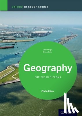 Nagel, Garrett, Cooke, Briony - IB Geography Study Guide: Oxford IB Diploma Programme