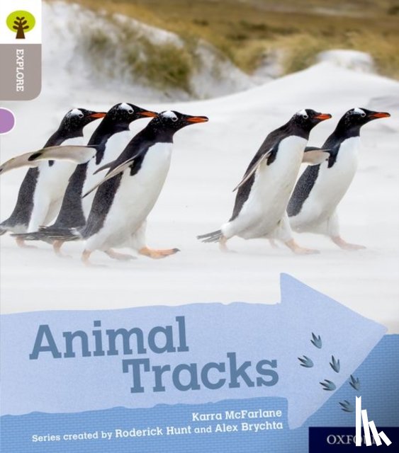 McFarlane, Karra - Oxford Reading Tree Explore with Biff, Chip and Kipper: Oxford Level 1: Animal Tracks