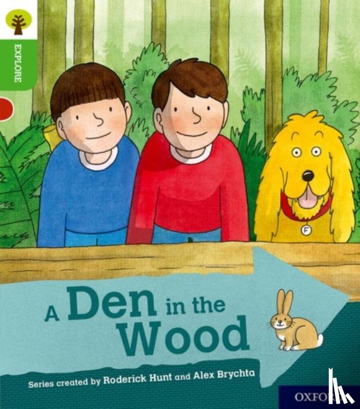 Shipton, Paul - Oxford Reading Tree Explore with Biff, Chip and Kipper: Oxford Level 2: A Den in the Wood