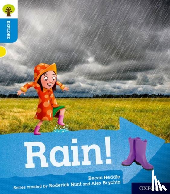 Heddle, Becca - Oxford Reading Tree Explore with Biff, Chip and Kipper: Oxford Level 3: Rain!