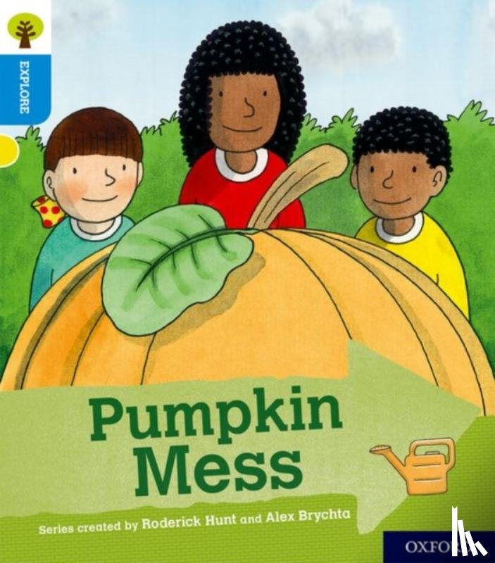 Shipton, Paul - Oxford Reading Tree Explore with Biff, Chip and Kipper: Oxford Level 3: Pumpkin Mess