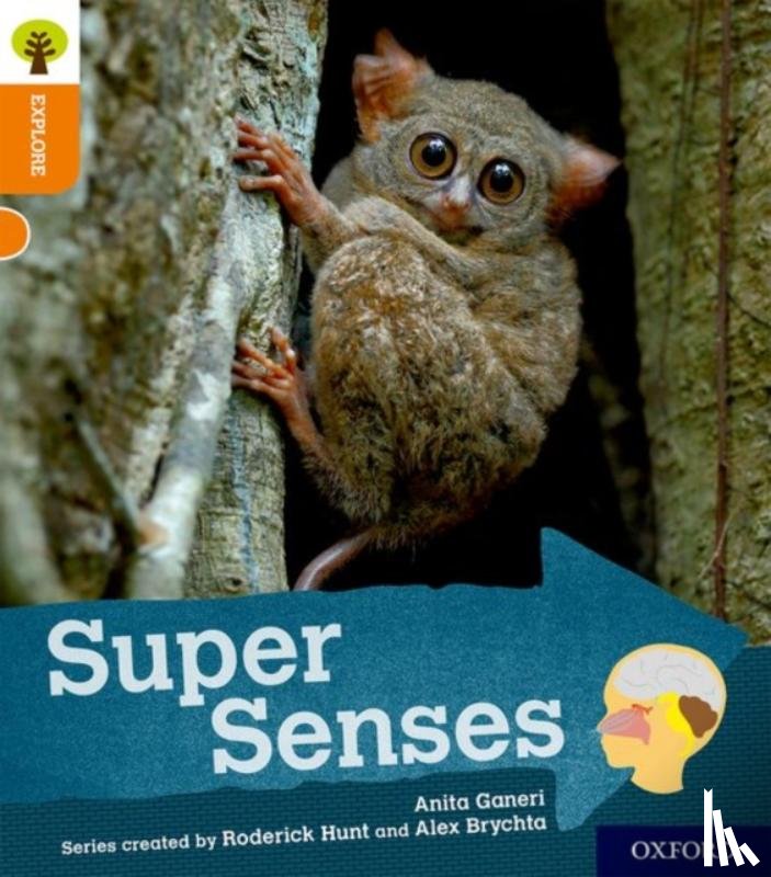Ganeri, Anita - Oxford Reading Tree Explore with Biff, Chip and Kipper: Oxford Level 6: Super Senses