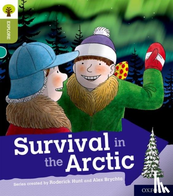 Hunt, Roderick - Oxford Reading Tree Explore with Biff, Chip and Kipper: Oxford Level 7: Survival in the Arctic