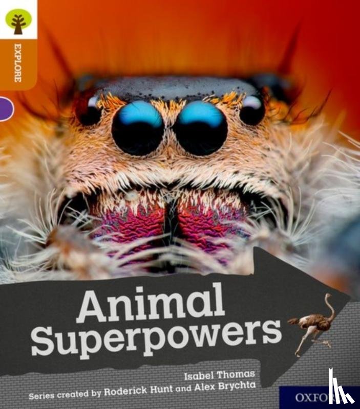 Thomas, Isabel - Oxford Reading Tree Explore with Biff, Chip and Kipper: Oxford Level 8: Animal Superpowers