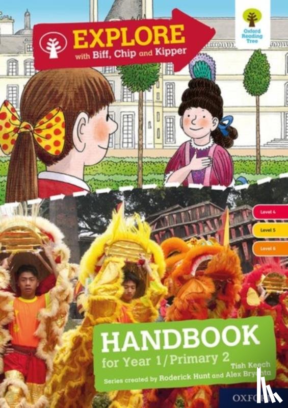 Keech, Tish, Hunt, Roderick - Oxford Reading Tree Explore with Biff, Chip and Kipper: Levels 4 to 6: Year 1/P2 Handbook