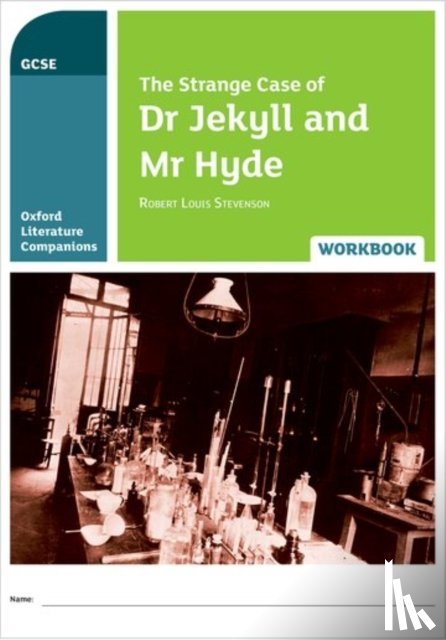 Callanan, Michael, Buckroyd, Peter - Oxford Literature Companions: The Strange Case of Dr Jekyll and Mr Hyde Workbook