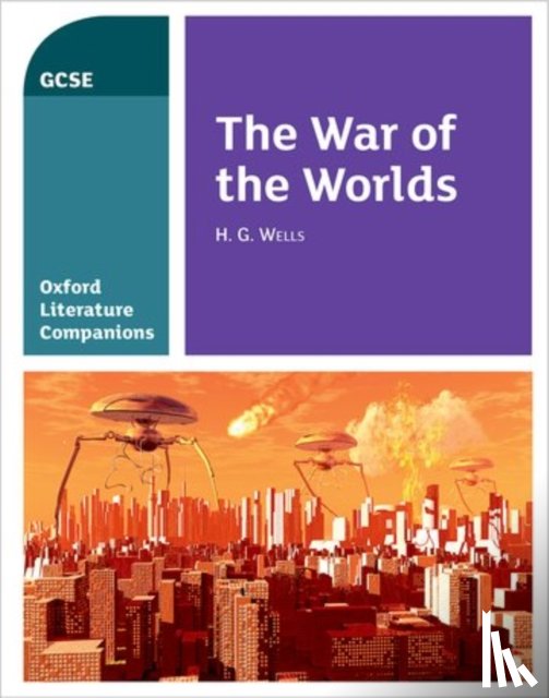 Waines, Julia, Buckroyd, Peter - Oxford Literature Companions: The War of the Worlds