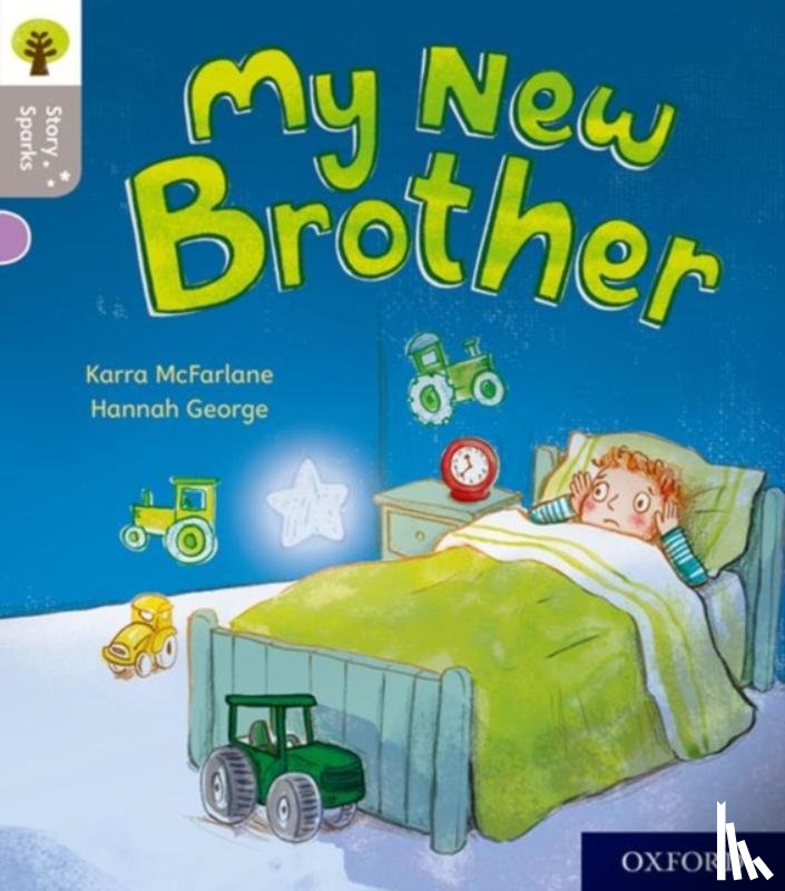 McFarlane, Karra - Oxford Reading Tree Story Sparks: Oxford Level 1: My New Brother