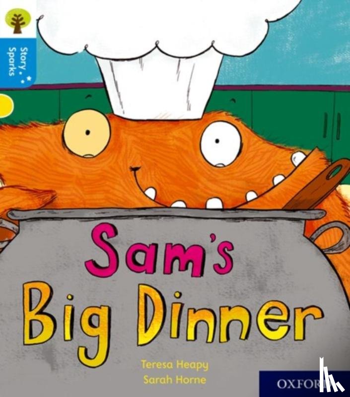 Heapy, Teresa - Oxford Reading Tree Story Sparks: Oxford Level 3: Sam's Big Dinner