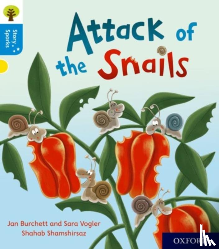 Burchett, Jan, Vogler, Sara - Oxford Reading Tree Story Sparks: Oxford Level 3: Attack of the Snails