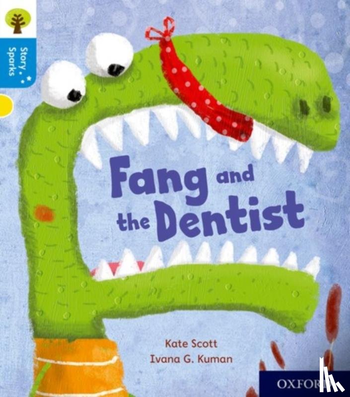 Scott, Kate - Oxford Reading Tree Story Sparks: Oxford Level 3: Fang and the Dentist