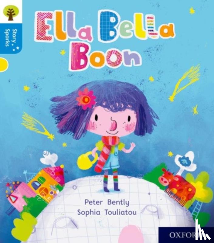 Bently, Peter - Oxford Reading Tree Story Sparks: Oxford Level 3: Ella Bella Boon