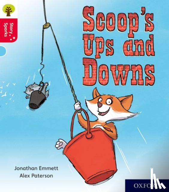 Jonathan Emmett, Alex Paterson, Nikki Gamble - Oxford Reading Tree Story Sparks: Oxford Level 4: Scoop's Ups and Downs