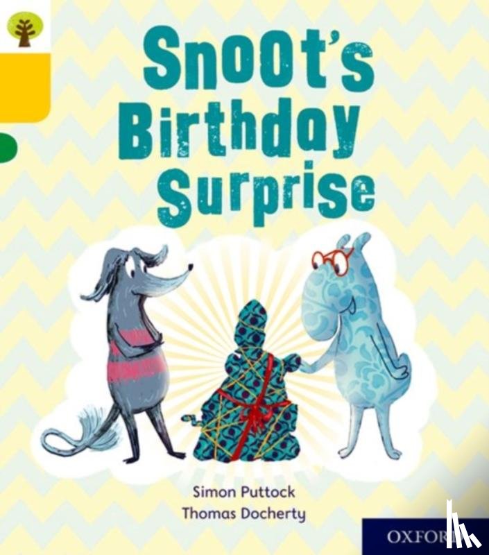 Puttock, Simon - Oxford Reading Tree Story Sparks: Oxford Level 5: Snoot's Birthday Surprise