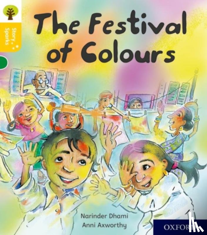 Dhami, Narinder - Oxford Reading Tree Story Sparks: Oxford Level 5: The Festival of Colours