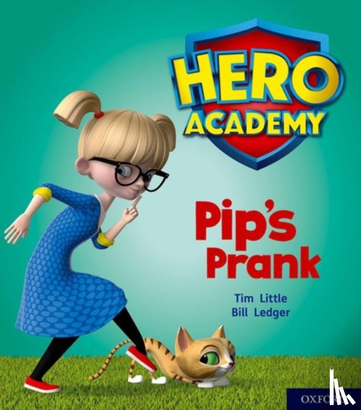 Little, Tim - Hero Academy: Oxford Level 1+, Pink Book Band: Pip's Prank
