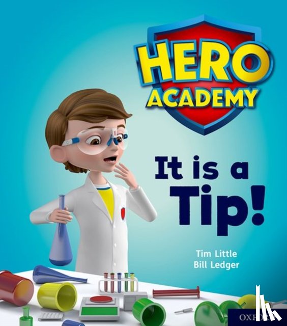 Little, Tim - Hero Academy: Oxford Level 1+, Pink Book Band: It is a Tip!