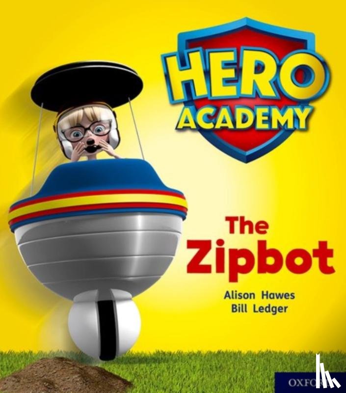 Hawes, Alison - Hero Academy: Oxford Level 2, Red Book Band: The Zipbot