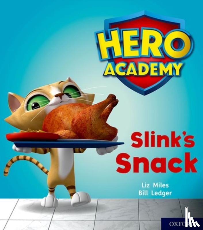 Miles, Liz - Hero Academy: Oxford Level 2, Red Book Band: Slink's Snack