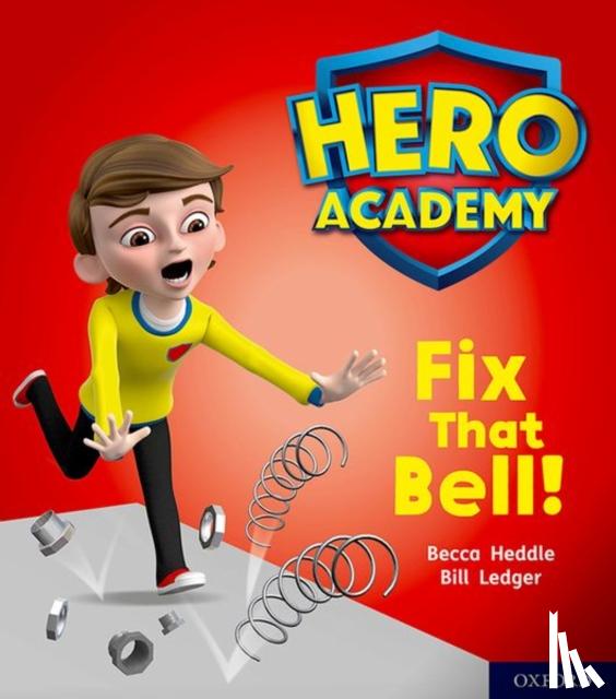 Heddle, Becca - Hero Academy: Oxford Level 2, Red Book Band: Fix That Bell!