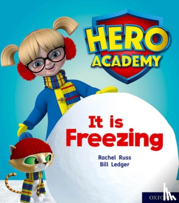 Russ, Rachel - Hero Academy: Oxford Level 3, Yellow Book Band: It is Freezing