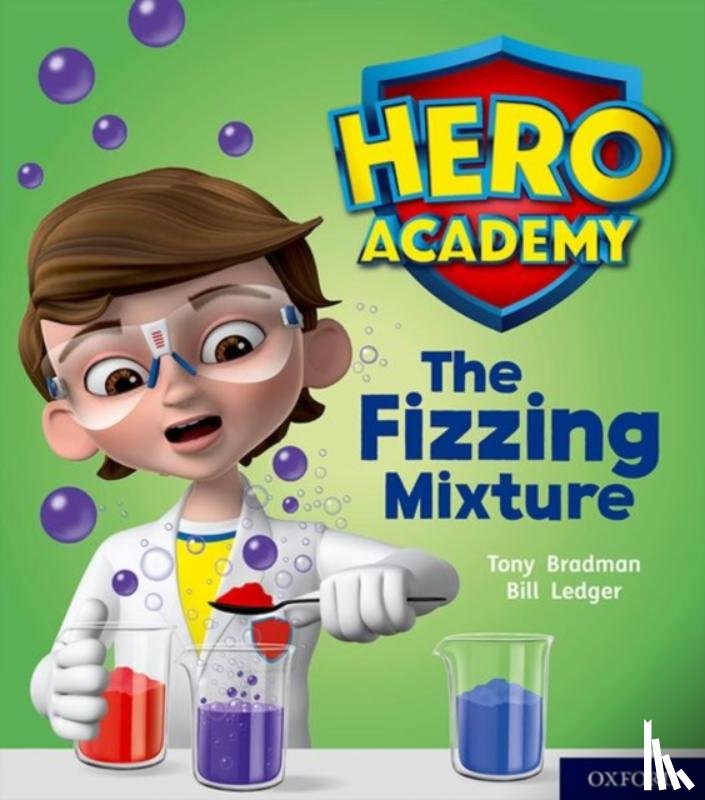 Bradman, Tony - Hero Academy: Oxford Level 3, Yellow Book Band: The Fizzing Mixture