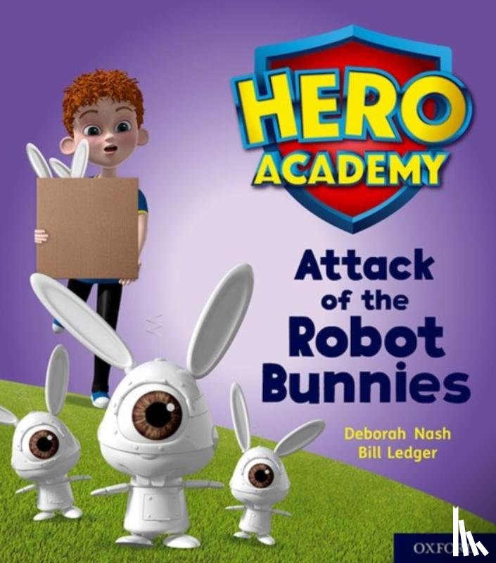 Nash, Deborah - Hero Academy: Oxford Level 5, Green Book Band: Attack of the Robot Bunnies