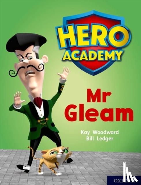 Woodward, Kay - Hero Academy: Oxford Level 8, Purple Book Band: Mr Gleam
