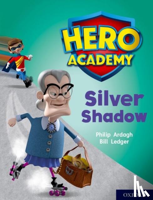 Ardagh, Philip - Hero Academy: Oxford Level 8, Purple Book Band: Silver Shadow