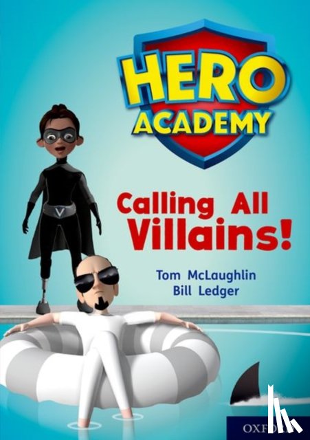 McLaughlin, Tom - Hero Academy: Oxford Level 10, White Book Band: Calling All Villains!