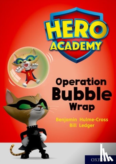Hulme-Cross, Benjamin - Hero Academy: Oxford Level 10, White Book Band: Operation Bubble Wrap
