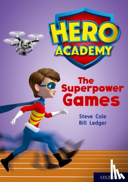 Cole, Steve - Hero Academy: Oxford Level 10, White Book Band: The Superpower Games