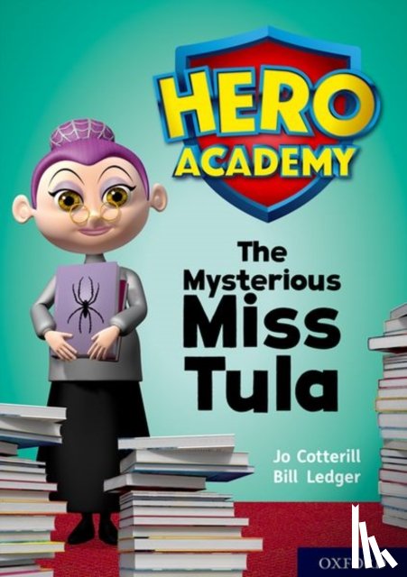 Cotterill, Jo - Hero Academy: Oxford Level 11, Lime Book Band: The Mysterious Miss Tula