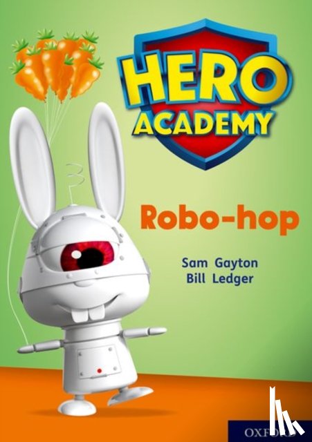 Gayton, Sam - Hero Academy: Oxford Level 11, Lime Book Band: Robo-hop