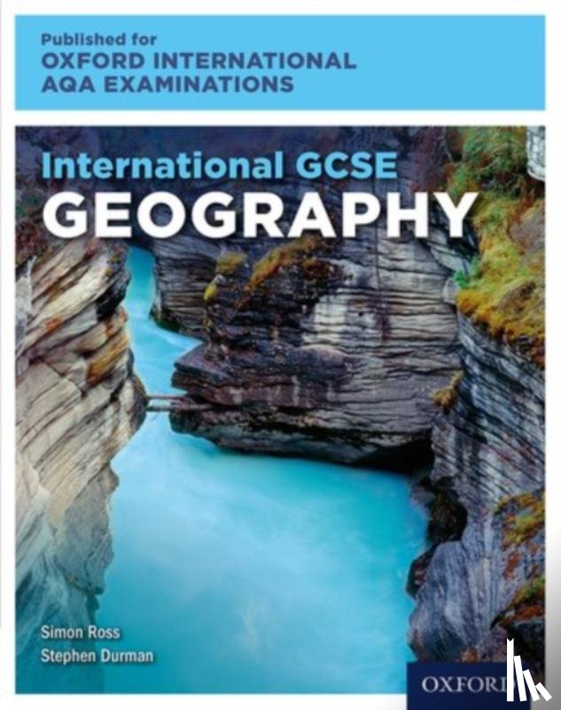 Ross, Simon (, Durman, Stephen ( - OxfordAQA International GCSE Geography (9230)