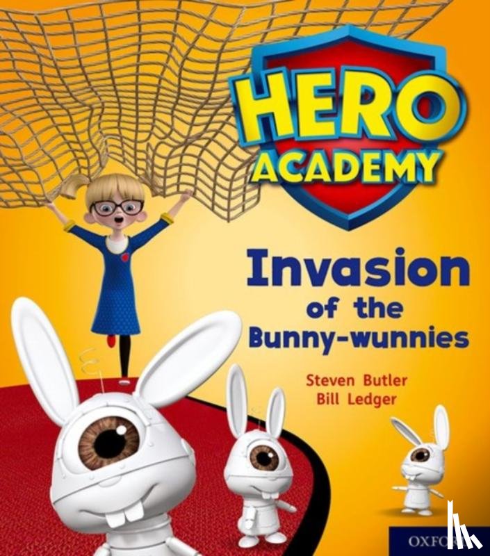 Butler, Steven - Hero Academy: Oxford Level 6, Orange Book Band: Invasion of the Bunny-wunnies